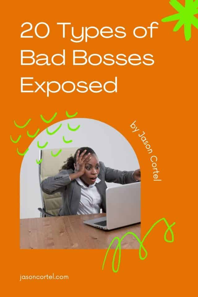 The 20 Types Of Bad Bosses Exposed - Jason Cortel